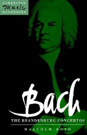 Bach : The Brandenburg Concertos - Malcolm Boyd