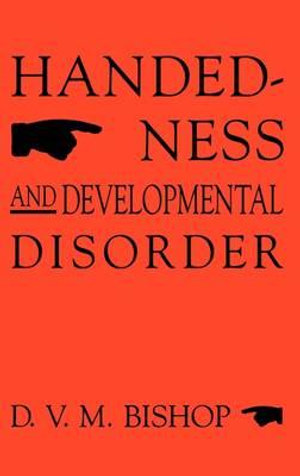 Handedness and Developmental Disorder : Clinics in Developmental Medicine (Mac Keith Press) - D. V. Bishop