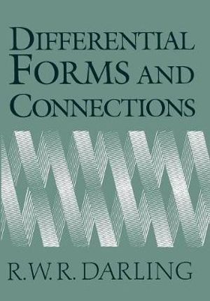 Differential Forms and Connections - R. W. R. Darling