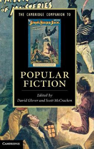 The Cambridge Companion to Popular Fiction : Cambridge Companions to Literature - David Glover