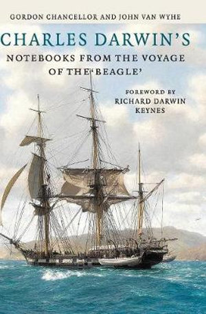 Charles Darwin's Notebooks from the Voyage of the Beagle - Gordon Chancellor