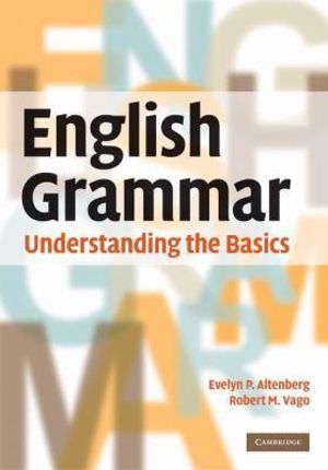 English Grammar : Understanding the Basics - Evelyn P. Altenberg