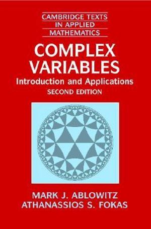 Complex Variables : Introduction and Applications - Athanassios S.  Fokas