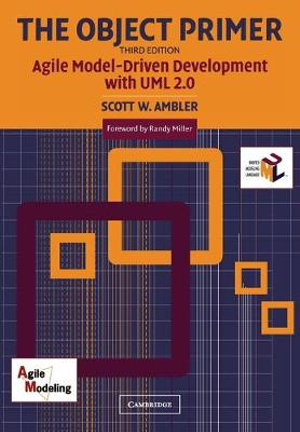 The Object Primer : Agile Model-Driven Development with UML 2.0 - Scott W. Ambler