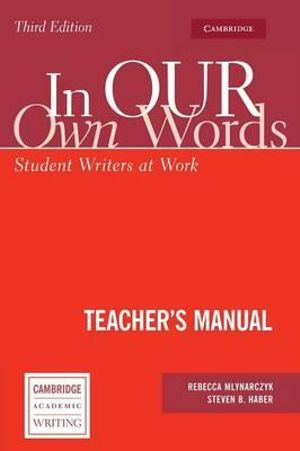 In Our Own Words : Student Writers at Work - Rebecca Mlynarczyk