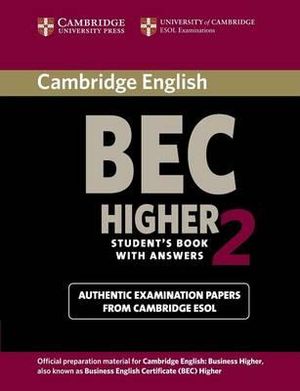 Cambridge BEC Higher 2 Student's Book with Answers : Examination Papers from University of Cambridge ESOL Examinations: English for Speakers of Other L - Cambridge University Press