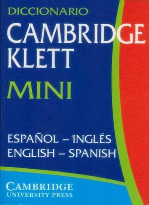 Diccionario Cambridge Klett Mini Espanol-Ingles/English-Spanish - Cambridge University Press