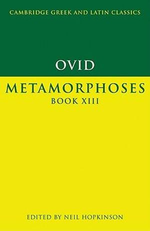 Ovid : Metamorphoses Book XIII - Ovid