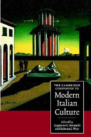 The Cambridge Companion to Modern Italian Culture : Cambridge Companions to Literature - Zygmunt G. Baranski