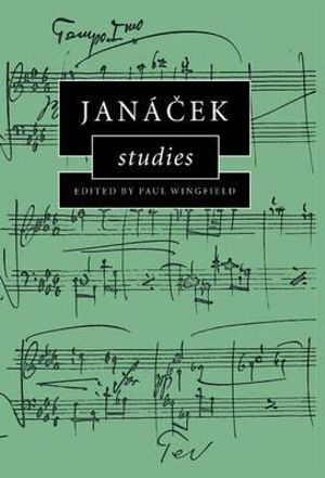 Jan¡cek Studies : Cambridge Composer Studies - Paul Wingfield