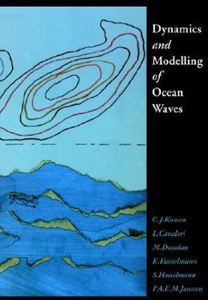 Dynamics and Modelling of Ocean Waves - Jack H. Stocker