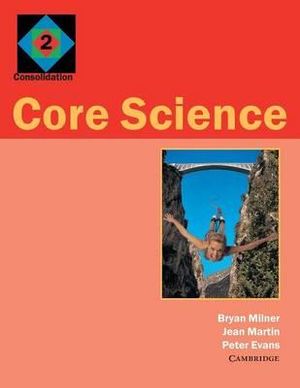 Core Science 2 : Consolidation - Bryan Milner