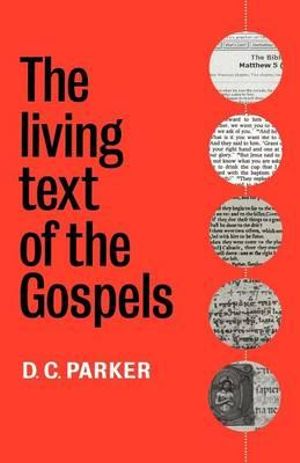 The Living Text of the Gospels - D. C. Parker