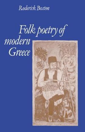 Folk Poetry of Modern Greece - Roderick Beaton