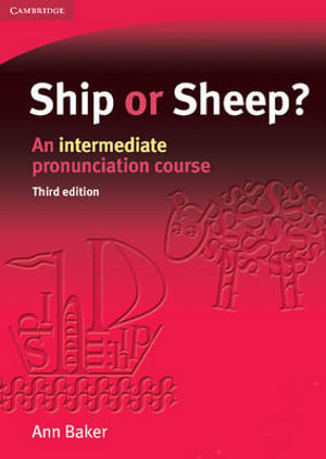 Ship or Sheep? Student's Book : An Intermediate Pronunciation Course - Ann Baker