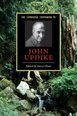 The Cambridge Companion to John Updike : 000340308 - Stacey Olster