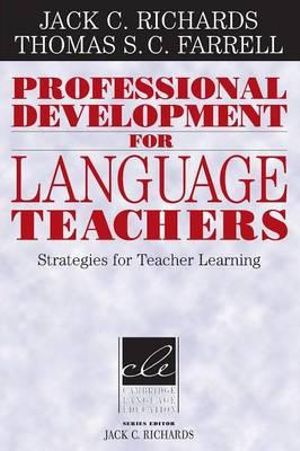 Professional Development for Language Teachers : Strategies for Teacher Learning - Jack C. Richards