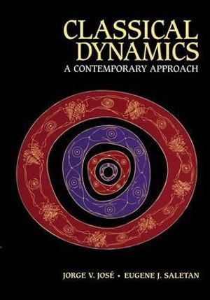 Classical Dynamics : A Contemporary Approach - Jorge V. Jose