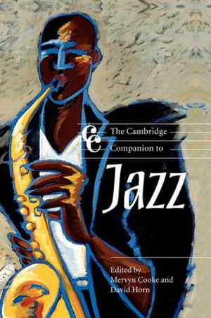 The Cambridge Companion to Jazz : Cambridge Companions to Music - Mervyn Cooke