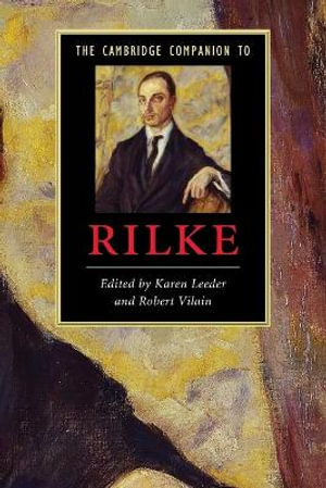 The Cambridge Companion to Rilke : Cambridge Companions to Literature - Karen Leeder