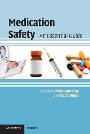 Medication Safety : An Essential Guide - Molly Courtenay