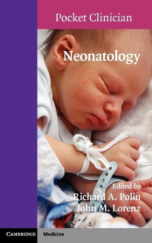 Neonatology : Cambridge Pocket Clinicians - Richard Polin