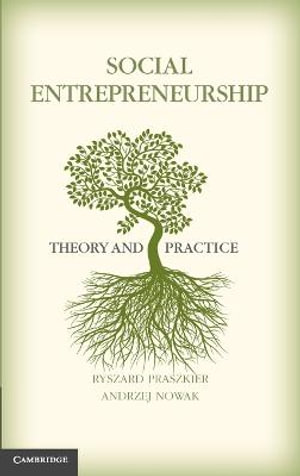 Social Entrepreneurship : Theory and Practice - Ryszard Praszkier