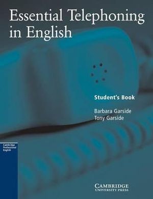 Essential Telephoning in English : Telephoning in English - Barbara Garside