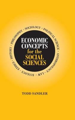 Economic Concepts for the Social Sciences - Todd Sandler