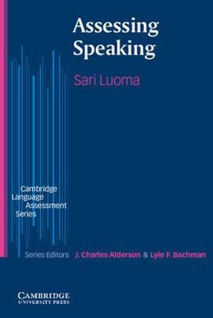 Assessing Speaking : Cambridge Language Assessment - Sari Luoma