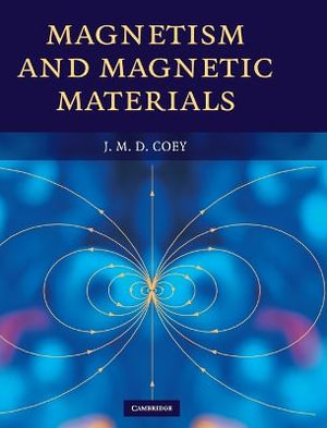 Magnetism and Magnetic Materials - J. M. D. Coey