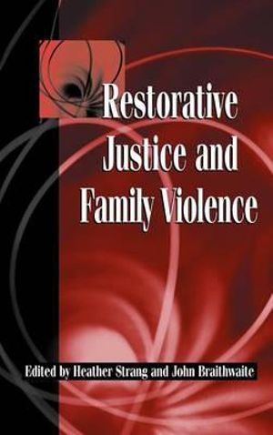 Restorative Justice and Family Violence - Heather Strang