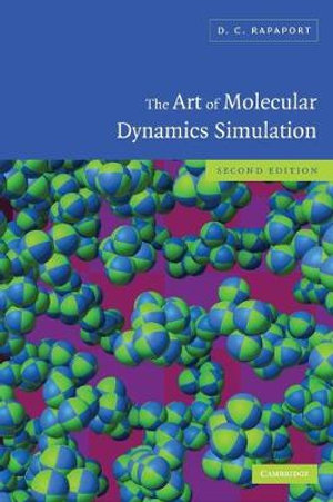 The Art of Molecular Dynamics Simulation - D. C. Rapaport