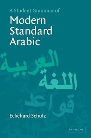 A Student Grammar of Modern Standard Arabic - Eckehard Schulz