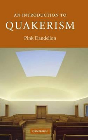 An Introduction to Quakerism : Introduction to Religion - Pink Dandelion