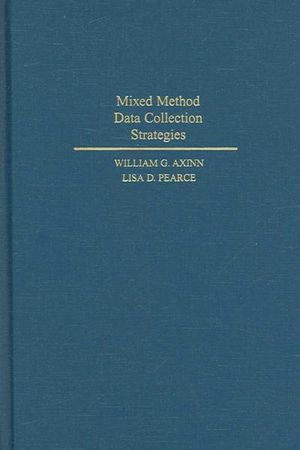 Mixed Method Data Collection Strategies : New Perspectives on Anthropological and Social Demography - William G. Axinn