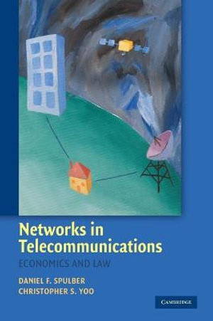 Networks in Telecommunications : Economics and Law - Daniel F. Spulber