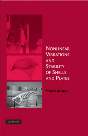 Nonlinear Vibrations and Stability of Shells and Plates - Marco Amabili