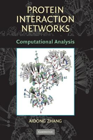 Protein Interaction Networks : Computational Analysis - Aidong Zhang