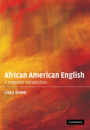 African American English : A Linguistic Introduction - Lisa J. Green