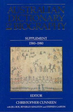 Australian Dictionary of Biography: Supplement, 1580 - 1980 : Supplement, 1580 - 1980 - Christopher Cuneen