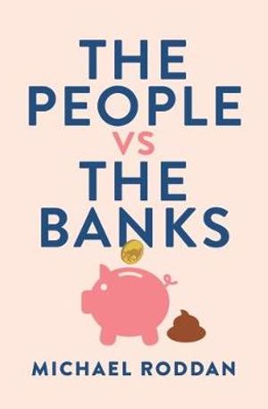 The People vs The Banks - Michael Roddan