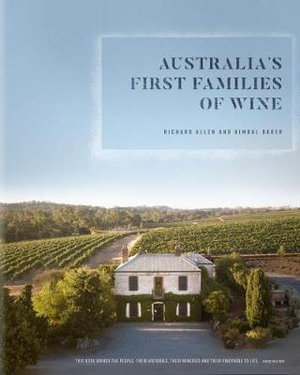 Australia's First Families of Wine - Richard Allen