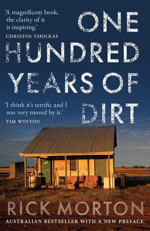 One Hundred Years of Dirt - Rick Morton