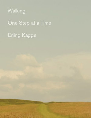 Walking : One Step at a Time - Erling Kagge