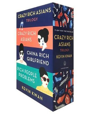 The Crazy Rich Asians Trilogy Box Set : Crazy Rich Asians Trilogy - Kevin Kwan