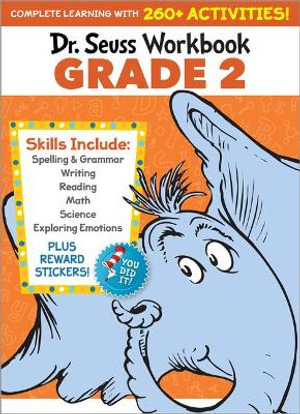 Dr. Seuss Workbook : Grade 2: 260+ Fun Activities with Stickers and More! (Spelling, Phonics, Reading Comprehension, Grammar, Math, Addition & Subtr - Dr Seuss