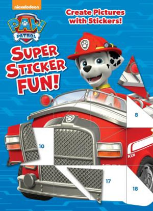 Paw Patrol Super Sticker Fun! (Paw Patrol) : Nickelodeon PAW Patrol - Golden Books