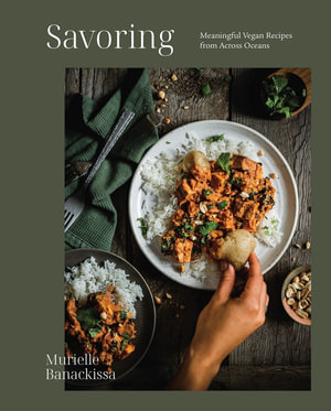 Savoring : Meaningful Vegan Recipes from Across Oceans - Murielle Banackissa