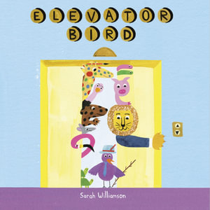 Elevator Bird - Sarah Williamson